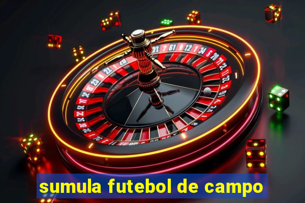 sumula futebol de campo